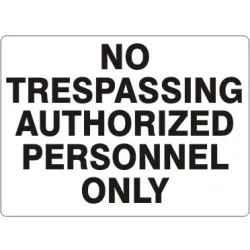 No trespassing authorized personnel only - G-491033