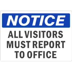 All visitors must report to office - notice sign - N-971331